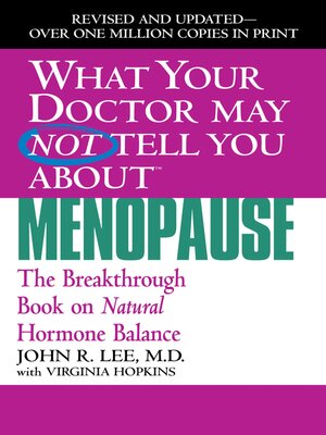 cover image of What Your Doctor May Not Tell You About Menopause
